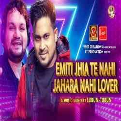 Emiti Jhia Te Nahi Jahara Nahi Lover